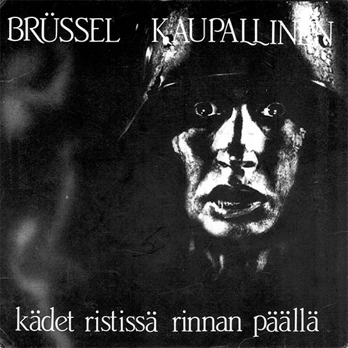 Brüssel Kaupallinen - Kädet ristissä rinnan päällä